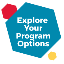 Explore your program options