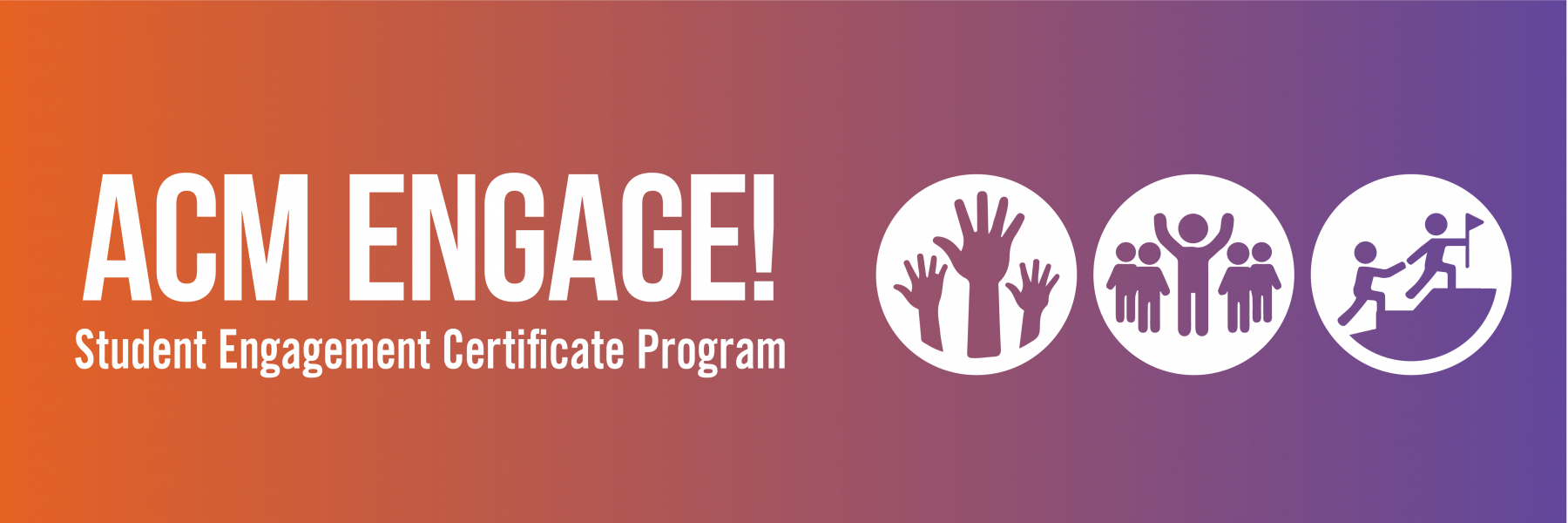 ACM Engage! Student Certificate Program Banner