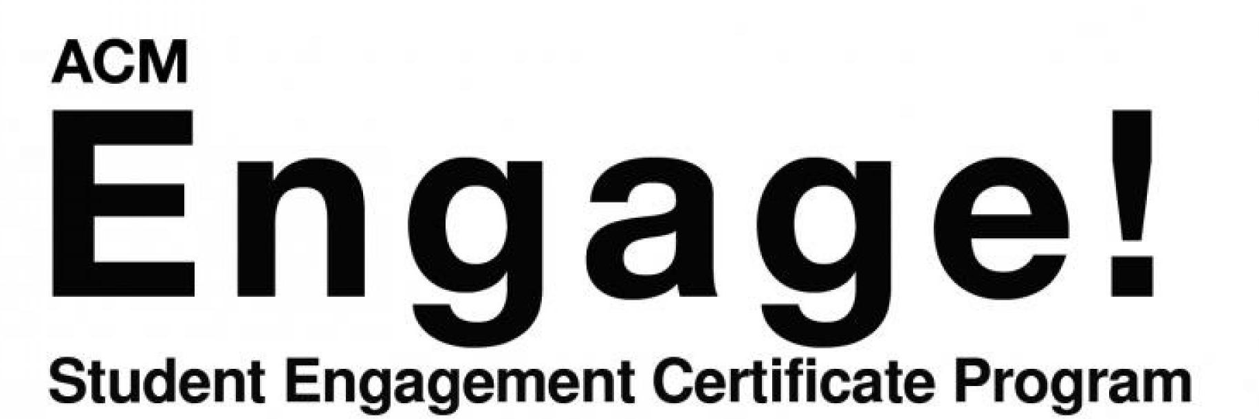 ACM Engage! Student Certificate Program. Get involved with ACM! Leader Roles