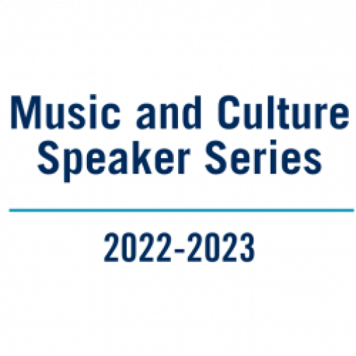 Music and Culture Speaker Series 2022-2023