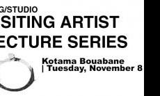 DMG/Studio Visiting Artist Lecture Series with Kotama Bouabane. November 8, 1-2pm, AA304