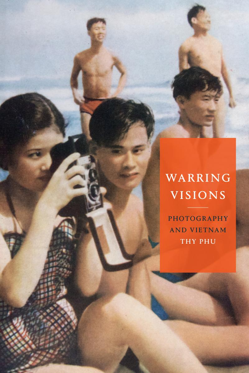 Warring Visions: Photography and Vietnam