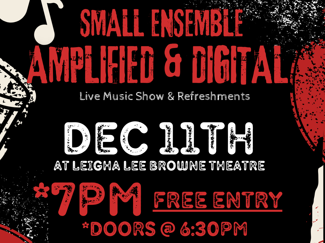 Black background with red text of Small Ensemble Amplified & Digital following white text Live Music Show & Refreshments. Below with more event detail listed on webpage.