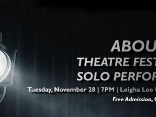 About Me: Theatre Festival of Solo Performance. November 28, 7pm at the Leigh Lee Browne Theatre