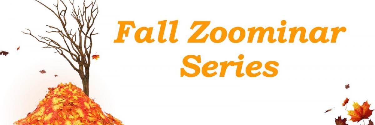 Fall 2021 Zoominar Series
