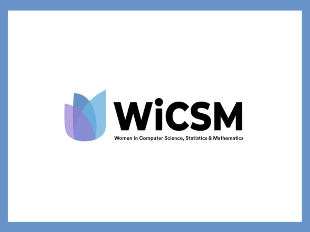 Women in Computer Science, Statistics and Mathematics (WiCSM)