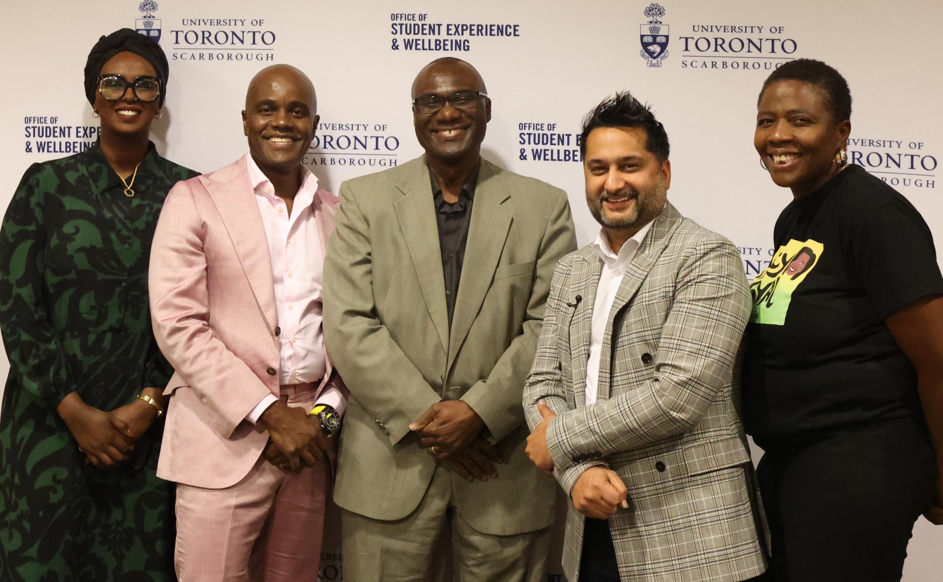 From right to left: Dahabo Ahmed-Omer, executive director of the BlackNorth Initiative; Wes Hall, founder of Kingsdale Advisors and the Black North Initiative; Professor Wisdom Tettey, U of T vice-president and principal of U of T Scarborough; Neel Joshi, dean of student experience and wellbeing; Carlene Honigan, founder of Patty Gyal.  