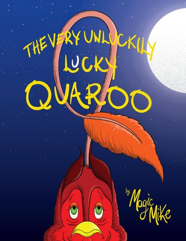 The Very Unluckily Lucky Quaroo by Michael Gayle “Magic Mike” 