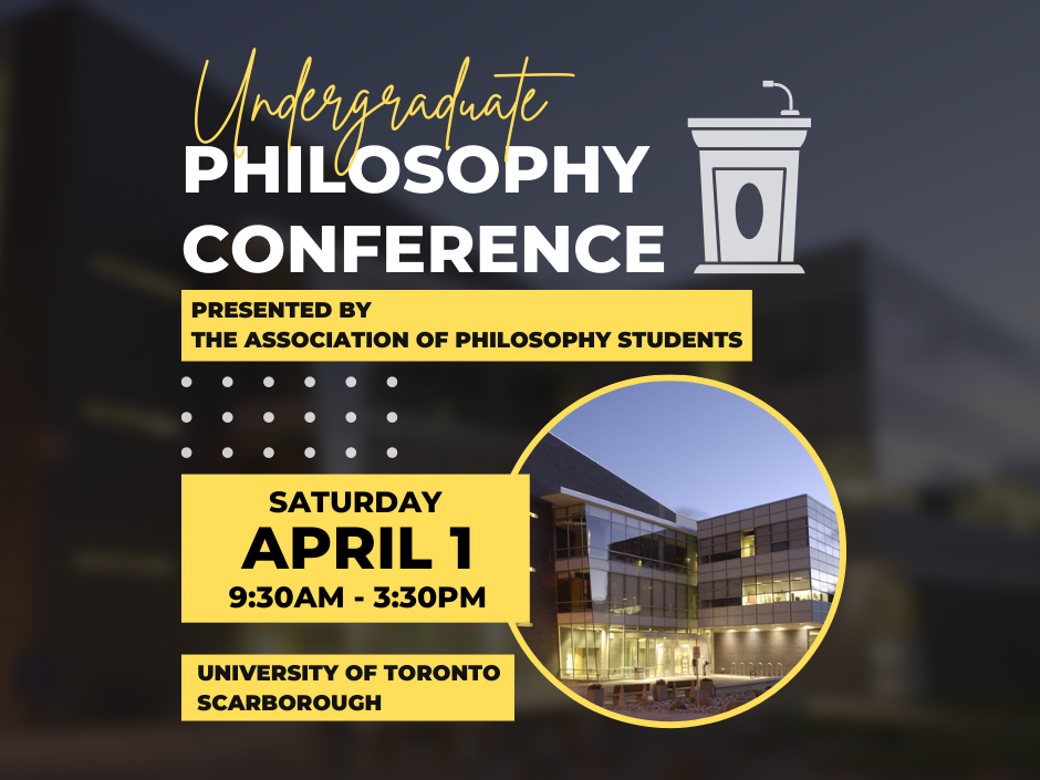 UTSC Undergraduate Philosophy Conference Poster