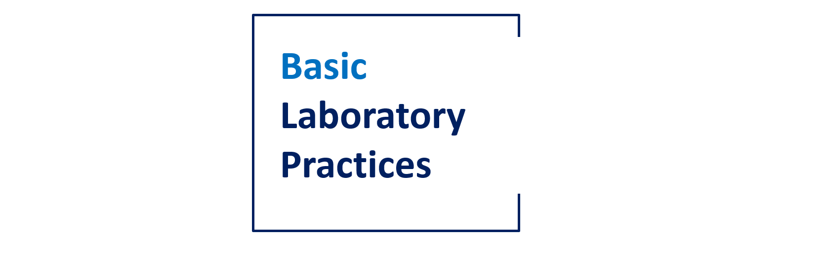 Basic Laboratory Practices 