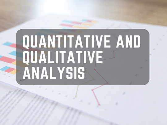Quantitative and Qualitative Analysis
