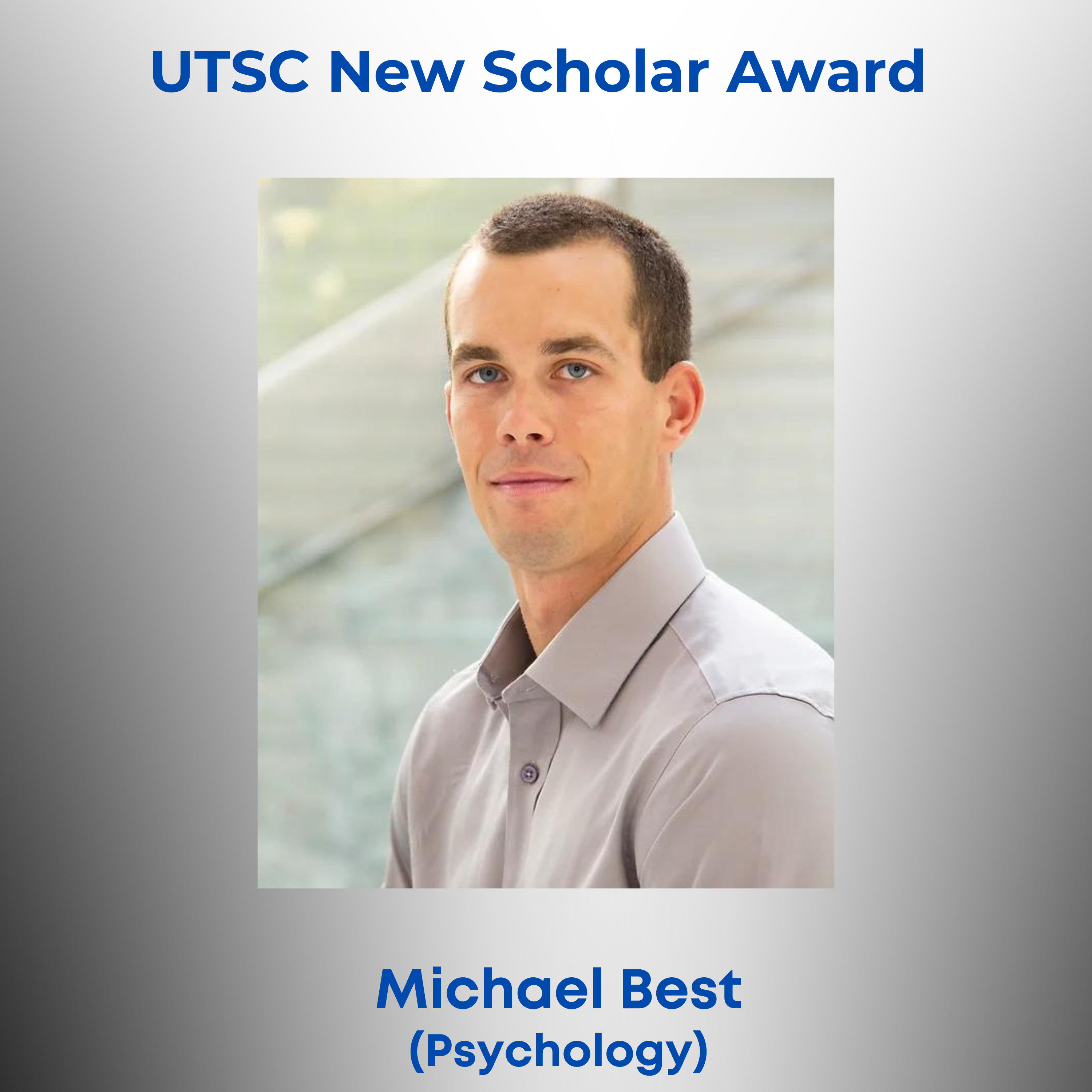 Photo of UTSC New Scholar Award - Social Sciences - Michael Best