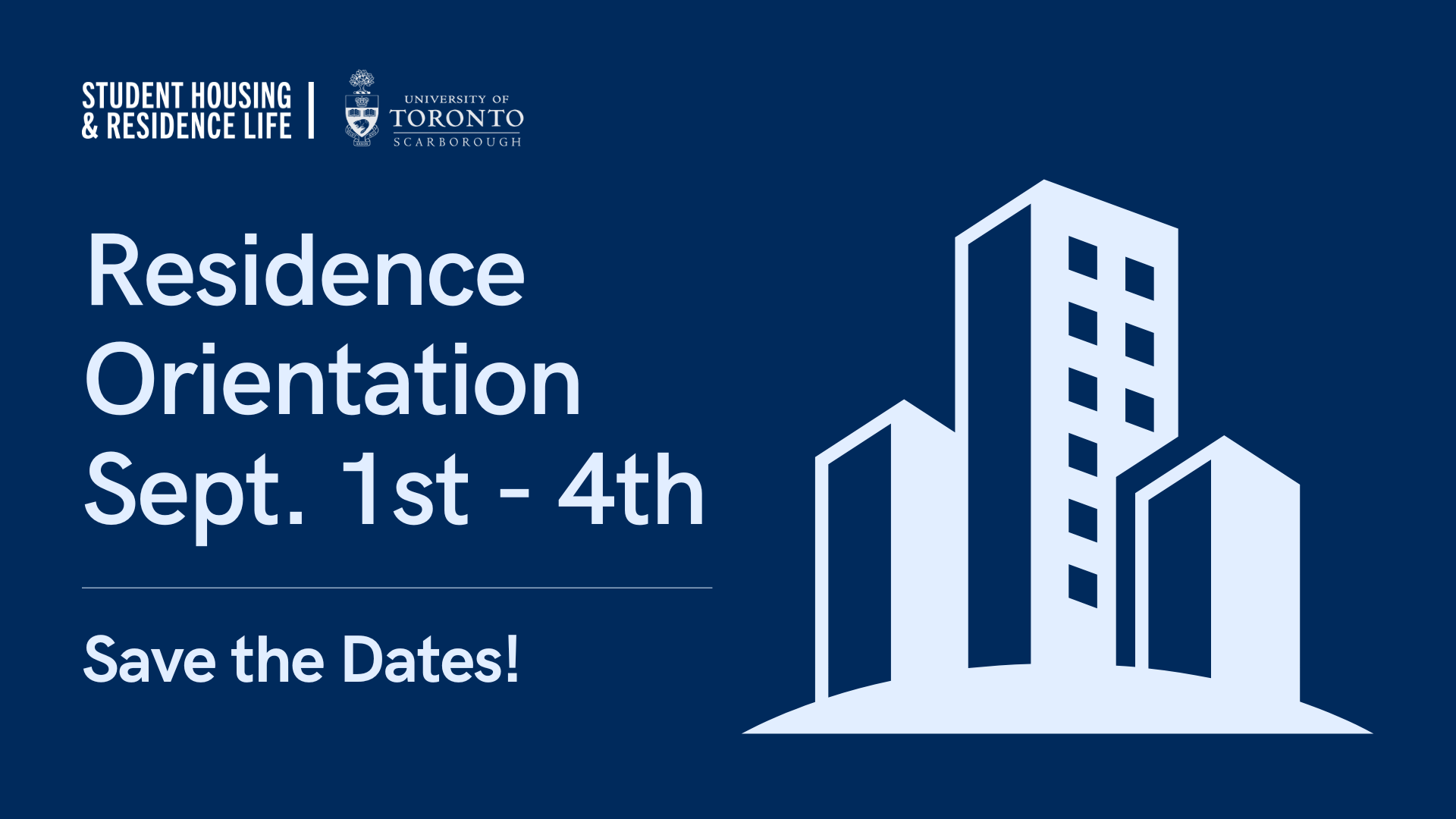 Residence Orientation, September 1st to 4th Save The Date