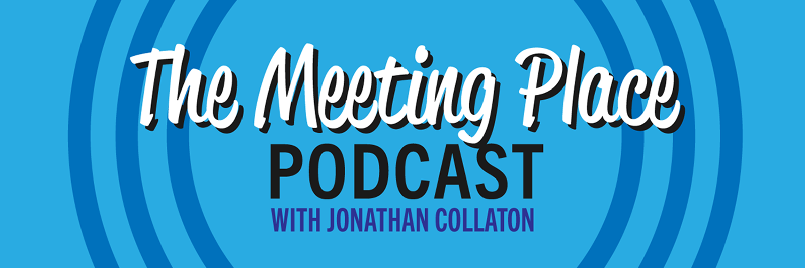 The Meeting Place Podcast